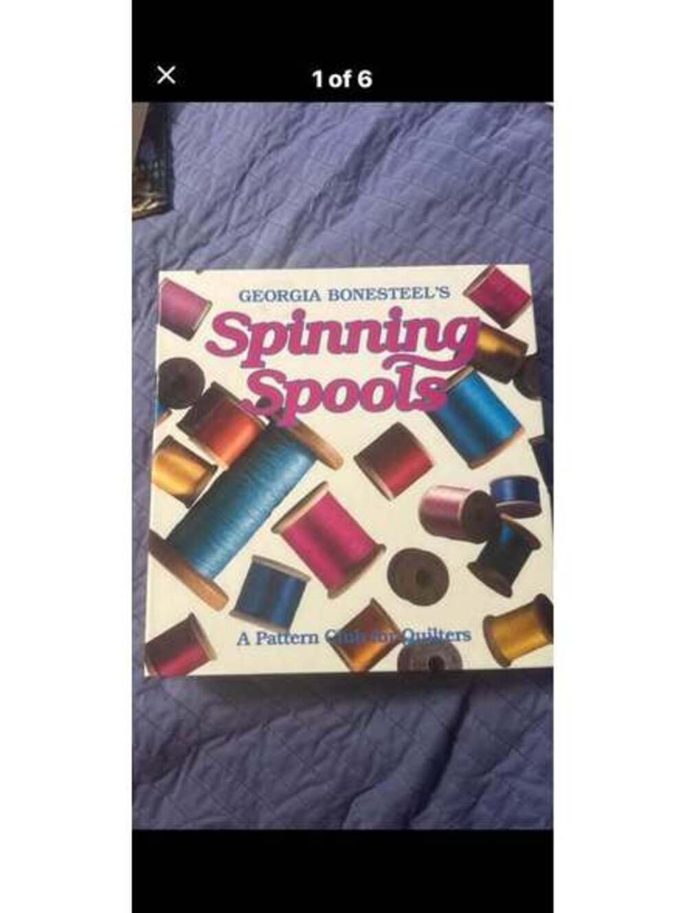 Georgia Bonesteel's Spinning Spools: A Pattern Club for Quilters